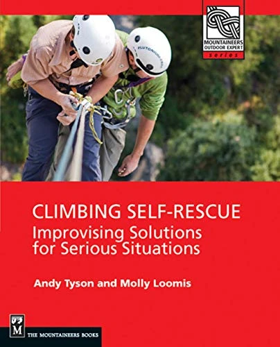 Mountaineers Books Climbing Self-Rescue 1 Mountaineers Books Climbing Self-Rescue