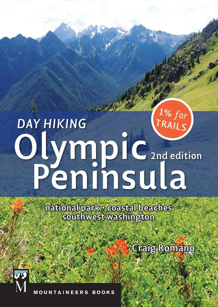 Mountaineers Books Day Hiking: Olympic Peninsula, 2nd Edition 1 Mountaineers Books Day Hiking: Olympic Peninsula, 2nd Edition