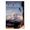Mountaineers Books Selected Climbs In The Cascades Volume 2: Alpine Routes, Sport Climbs, & Crag Climbs