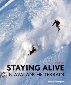 Mountaineers Books Gear Staying Alive In Avalanche Terrain